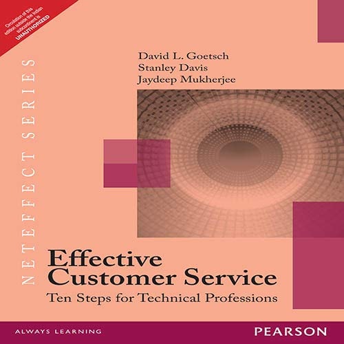 EFFECTIVE CUSTOMER SERVICE: TEN STEPS FOR TECHNICAL PROFESSIONS