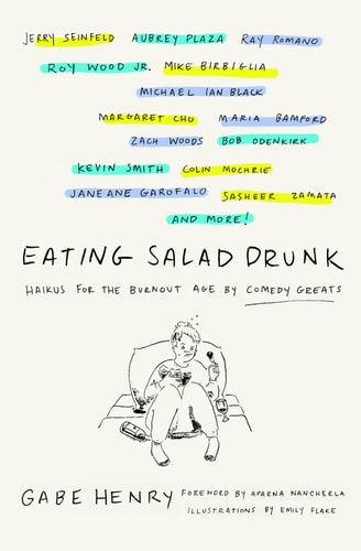 Eating Salad Drunk Haikus for the Burnout Age by Comedy Greats