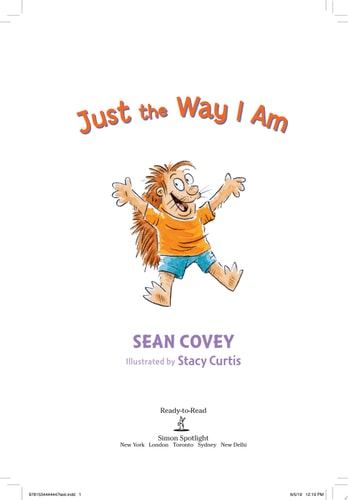 Just the Way I Am Habit 1 (Ready-to-Read Level 2)