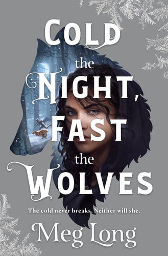 Cold the Night, Fast the Wolves A Novel