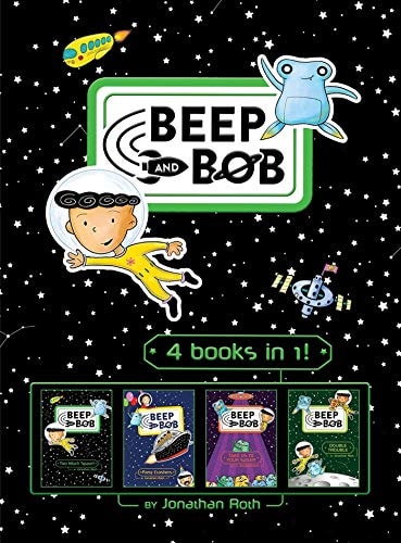 Beep and Bob 4 books in 1! Too Much Space!; Party Crashers; Take Us to Your Sugar; Double Trouble