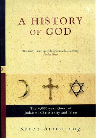 A History of God From Abraham to the Present : the 4000-year Quest for God