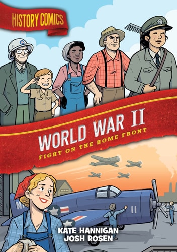 History Comics: World War II Fight on the Home Front