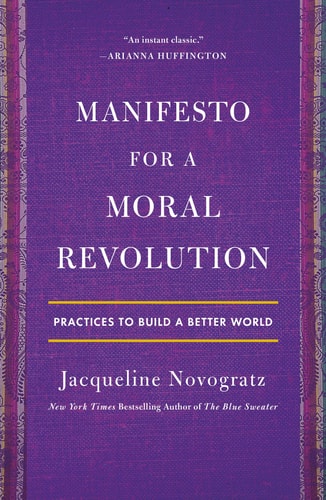 Manifesto for a Moral Revolution Practices to Build a Better World