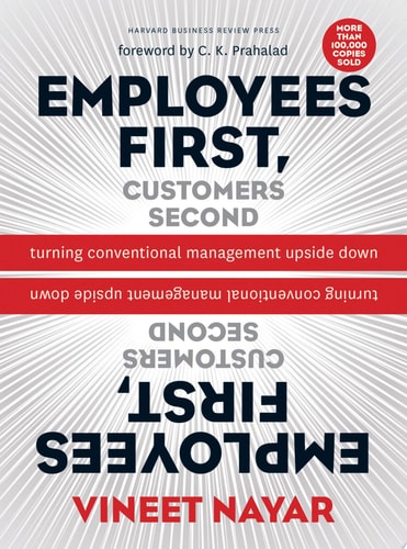 Employees First, Customers Second Turning Conventional Management Upside Down