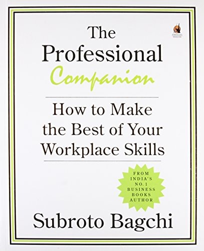 The Professional Companion How to Make the Best of Your Workplace Skills-1