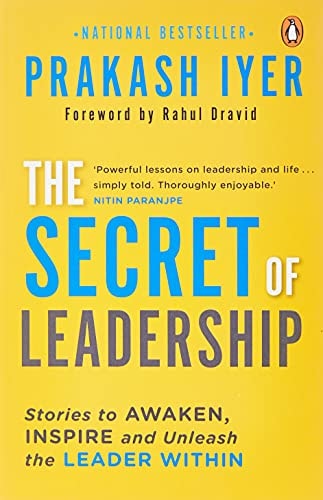 The Secret of Leadership Stories to Awaken, Inspire and Unleash the Leader Within