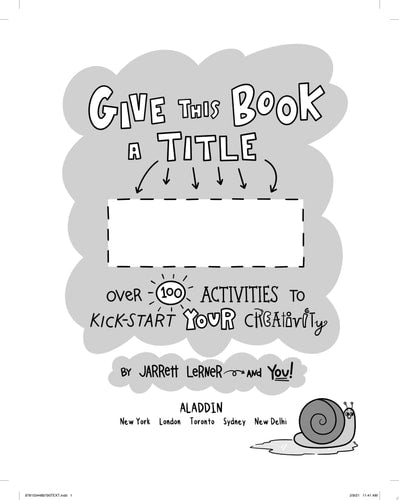 Give This Book a Title Over 100 Activities to Kick-Start Your Creativity