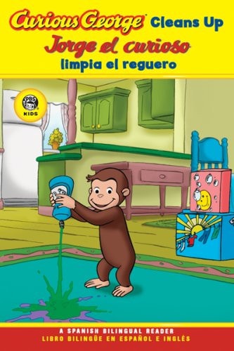 Curious George Cleans Up/Jorge El Curioso Limpia El Reguero Bilingual English-Spanish