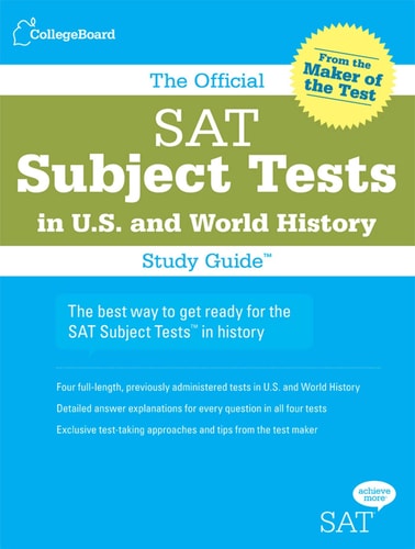 The Official SAT Subject Tests in U.S. & World History Study Guide