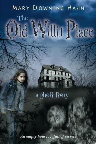 The Old Willis Place A Ghost Story