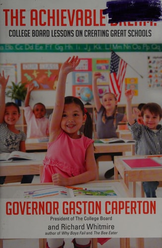 The Achievable Dream College Board Lessons on Creating Great Schools