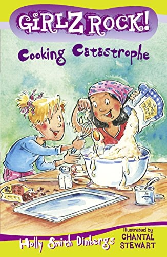 Girlz Rock 15: Cooking Catastroph [Paperback] Holly Smith Dinbergs
