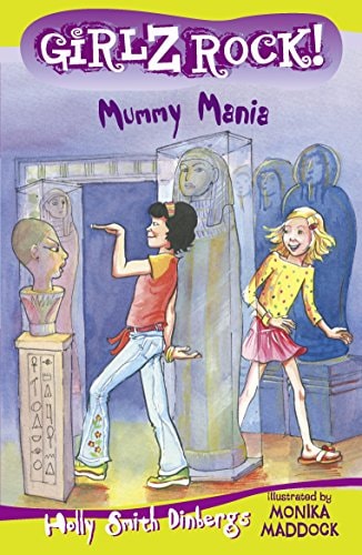 Girlz Rock 19: Mummy Mania [Paperback] Holly Smith Dinbergs
