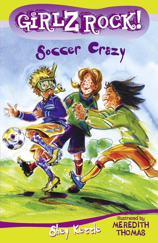 Girlz Rock 24: Soccer Crazy [Paperback] Shey Kettle