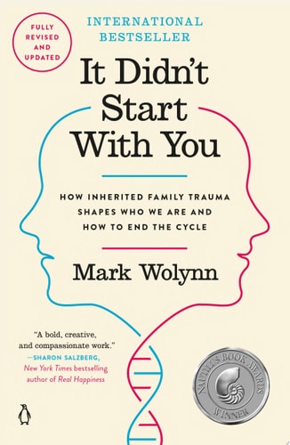 It Didn't Start with You How Inherited Family Trauma Shapes Who We Are and How to End the Cycle