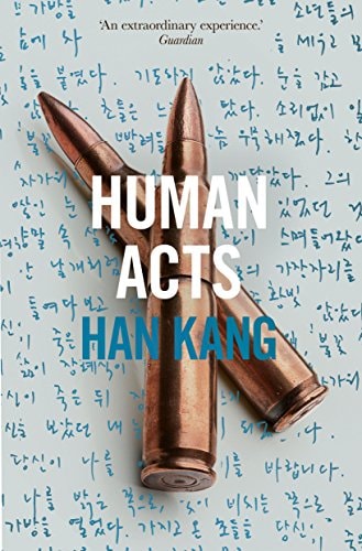 Human Acts A Novel