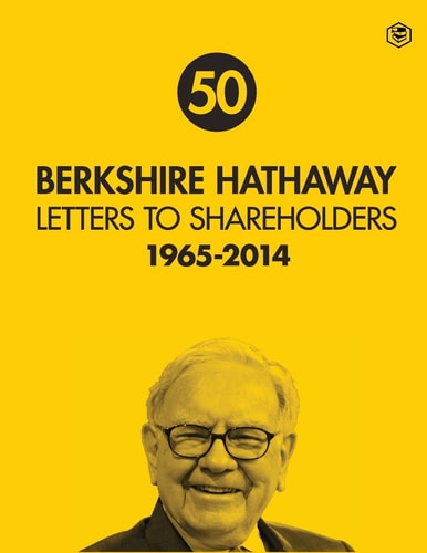 Berkshire Hathaway Letters to Shareholders 1965 - 2014