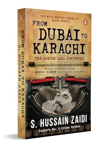 From Dubai to Karachi The Dawood Saga Continues
