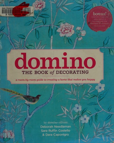 Domino: The Book of Decorating A Room-by-room Guide to Creating a Home that Makes You Happy