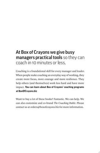 The Coaching Habit Say Less, Ask More & Change the Way You Lead Forever