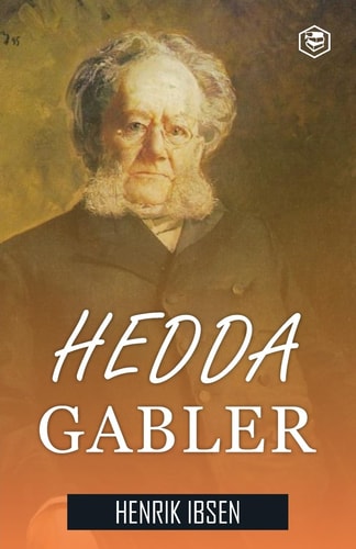 Hedda Gabler A Drama in Four Acts