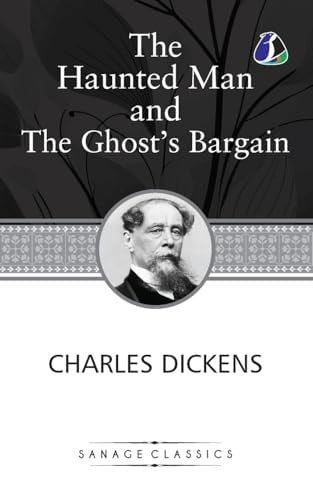 The Haunted Man and the Ghost's Bargain (Christmas Books Series Book 5)