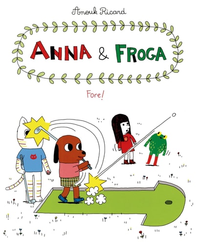 Anna and Froga: Fore! Fore!