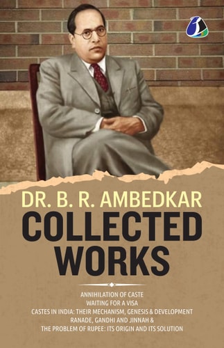 Dr. B. R. Ambedkar Collection (Set of 5 Books) - "Annihilation of Caste", "Waiting For a Visa", "Caste In India: Their Mechanism, Genesis & ... of Rupee: It's Origin and It's Solution".