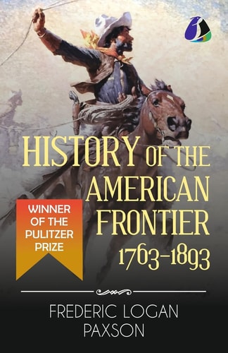 History of the American Frontier - 1763-1893-zoom-