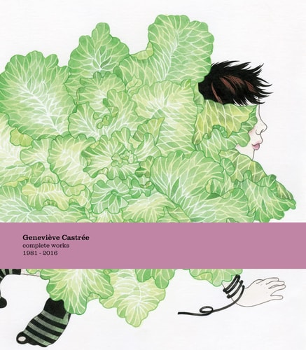 Geneviève Castrée Complete Works 1981-2016