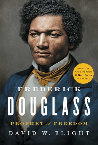 Frederick Douglass Prophet of Freedom