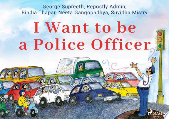 I WANT TO BE A POLICE OFFICER