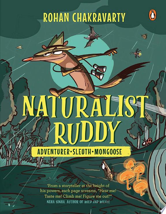 NATURALIST RUDDY: ADVENTURER. SLEUTH. MONGOOSE