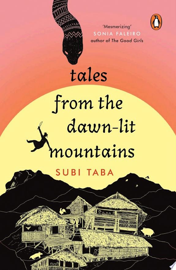 TALES FROM THE DAWN-LIT MOUNTAINS: STORIES FROM ARUNACHAL PRADESH