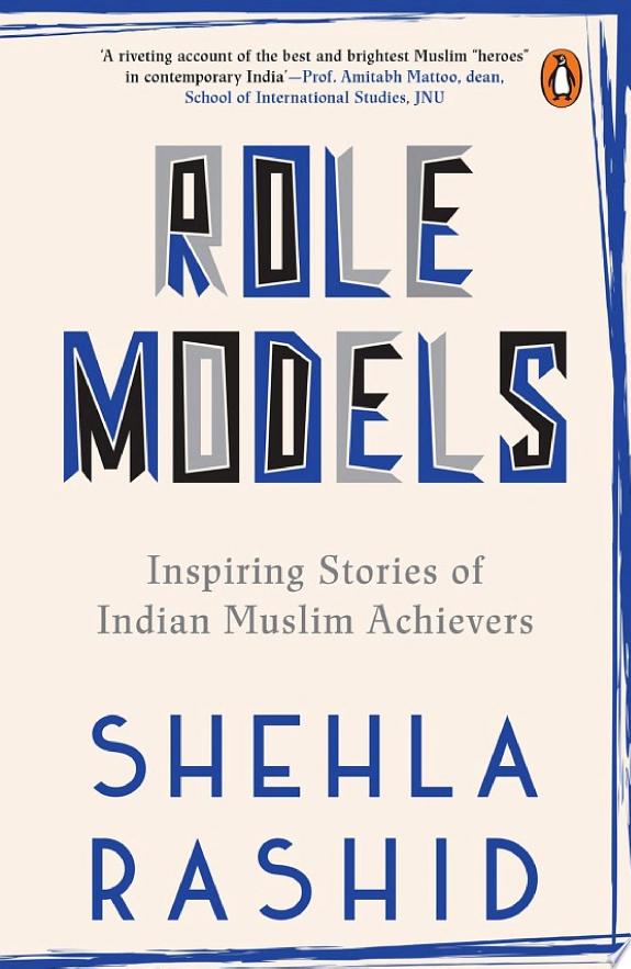 ROLE MODELS: INSPIRING STORIES OF INDIAN MUSLIM ACHIEVERS