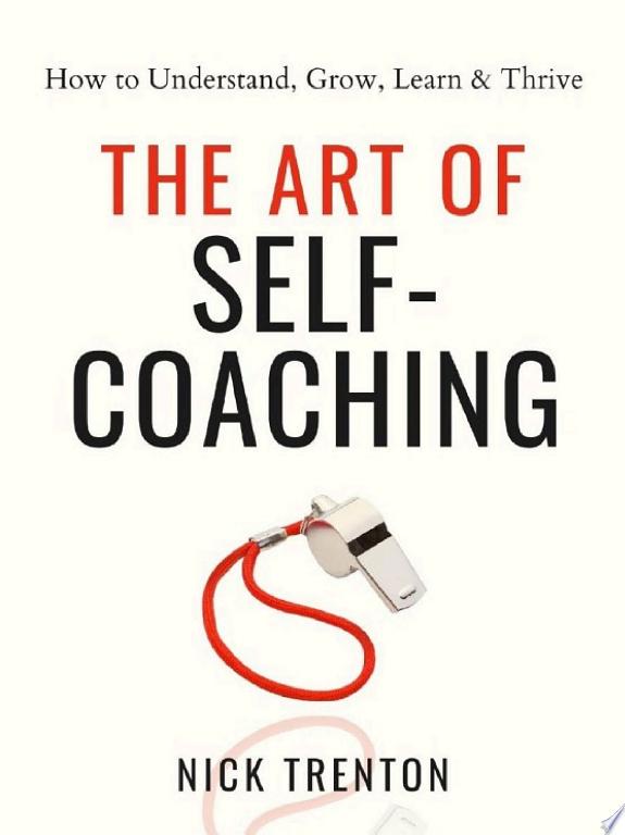 MASTER YOUR LIFE: THE ART OF SELF-COACHING FOR PERSONAL GROWTH AND SUCCESS