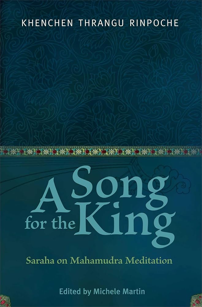 A Song for the King: Saraha on Mahamudra Meditation cover image