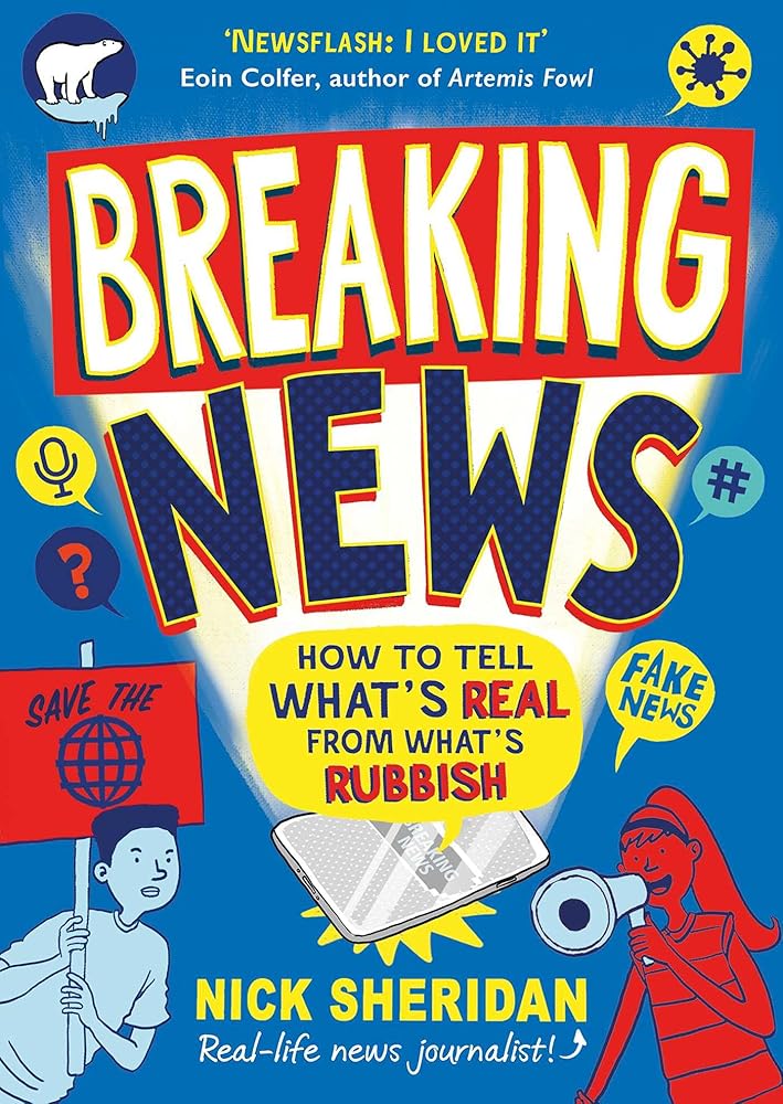 Breaking News: How to Tell What's Real From What's Rubbish cover image