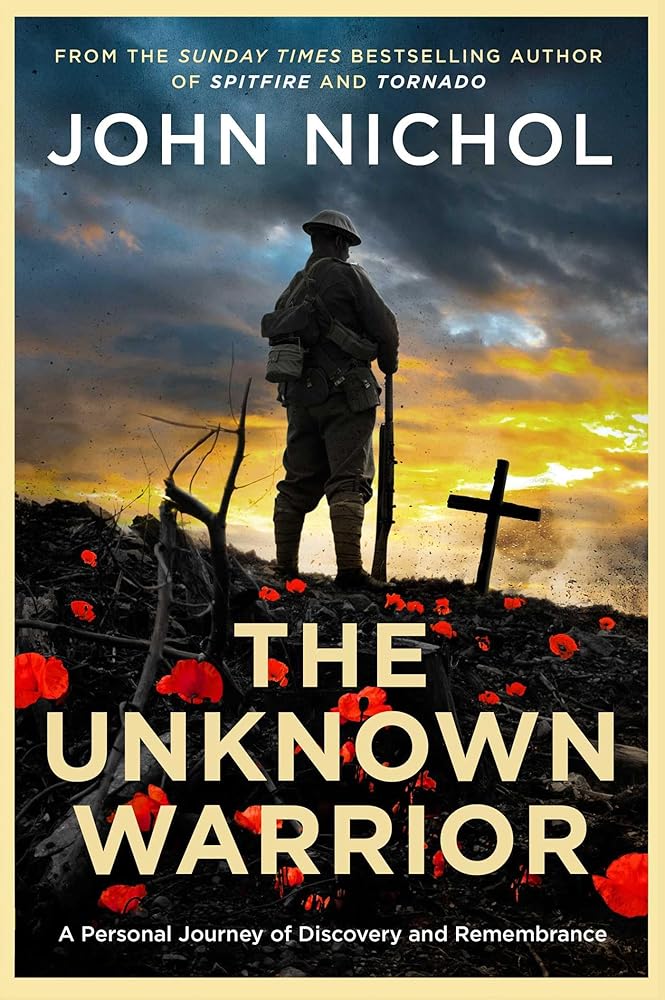 The Unknown Warrior: A Personal Journey of Discovery and Remembrance cover image