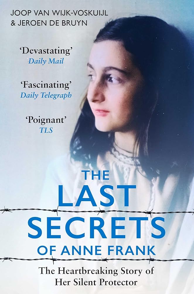 The Last Secrets of Anne Frank: The Heartbreaking Story of Her Silent Protector cover image