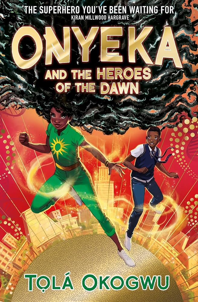 Onyeka and the Heroes of the Dawn: A superhero adventure perfect for Marvel and DC fans! cover image