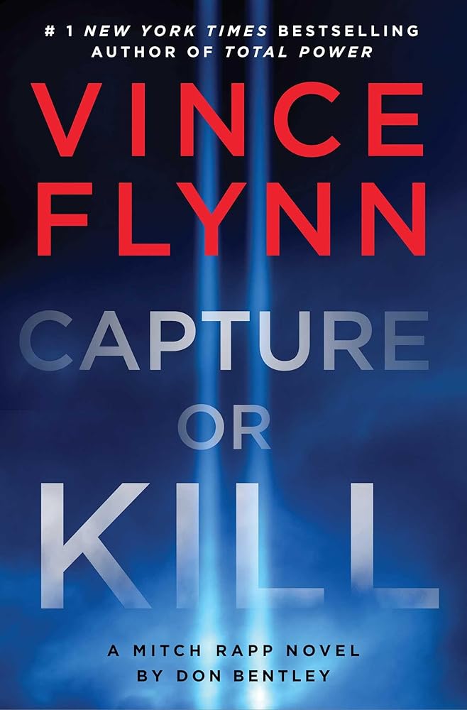 Capture or Kill: 'In the world of black-ops thrillers, Mitch Rapp remains the gold standard' (Booklist) (Volume 23) cover image