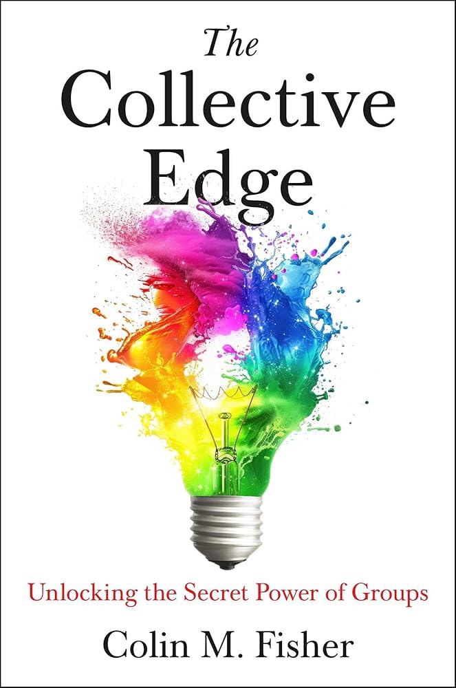 The Collective Edge: Unlocking the Secret Power of Groups cover image