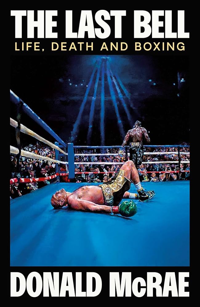 The Last Bell: Life, Death and Boxing cover image