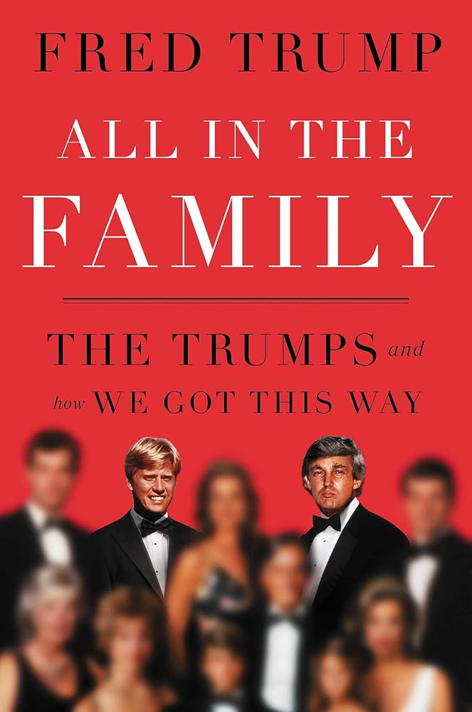All in the Family : The Trumps and How We Got This Way cover image