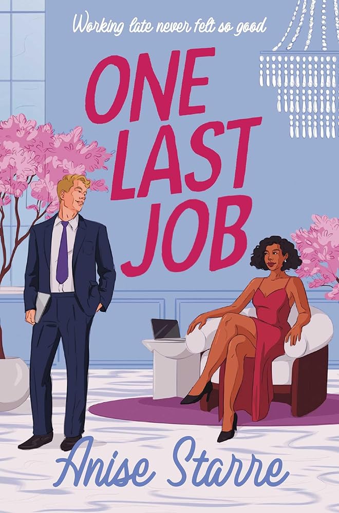 One Last Job: A swoony and steamy workplace romance cover image