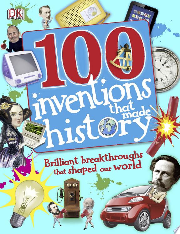 100 Inventions That Made History