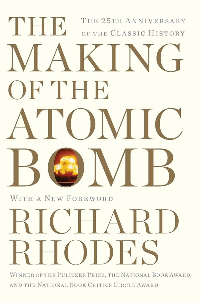 The Making of the Atomic Bomb: 25th Anniversary Edition cover image