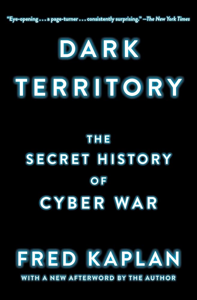 Dark Territory: The Secret History of Cyber War cover image